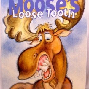 moose's loose tooth