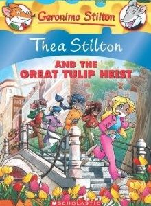 thea stilton and the great tulip heist