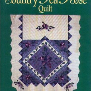 the Country Tea Rose Quilt
