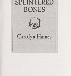 splintered bones