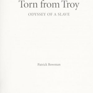 Torn From Troy - Odyssey of a Slave