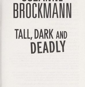 tall, dark and deadly