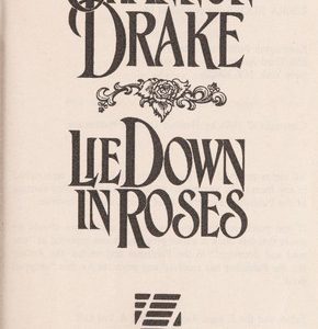 Lie Down In Roses