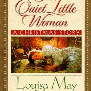 The Quiet Little Woman-a christmas story