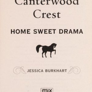 Canterwood Crest #8 - Home Sweet Drama