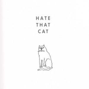 Hate That Cat