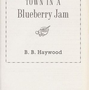 Town in a Blueberry Jam