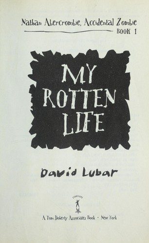 my rotten life - nathan abercrombie, accidental zombie