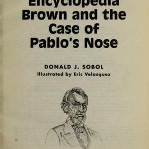Encyclopedia Brown And The Case Of Pablo's Nose