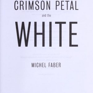 The Crimson Petal and the White