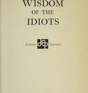 Wisdom of the Idiots