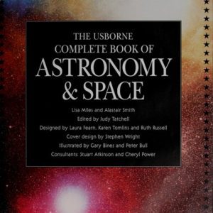 The Usborne Complete Book Of Astronomy & Space