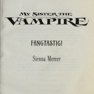 my sister the vampire fangtastic