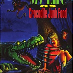 My Life As Crocodile Junk food
