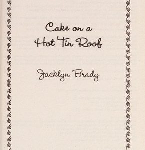 Cake on a Hot Tin Roof