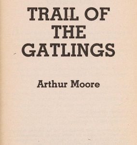 Trail of the Gatlings