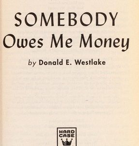 Somebody owes me money