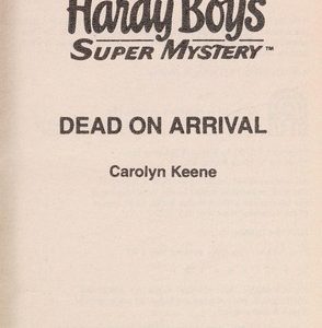 Nancy Drew & Hardy Boys - Dead on Arrival