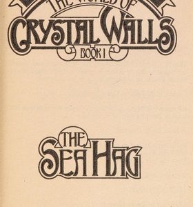 The World of Crystal Walls 1: The Sea Hag