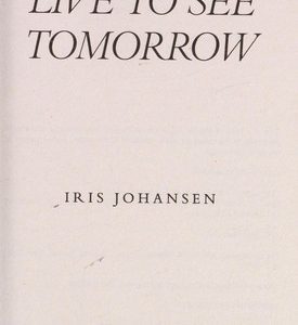 live to see tomorrow