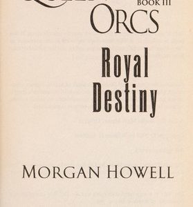 queen of the orcs - #3 - Royal Destiny