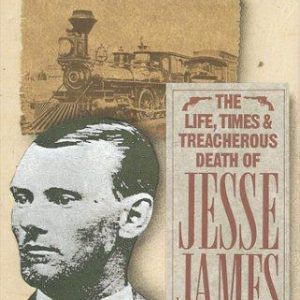 legends of the west - the life, times & treacherous death of  jesse james