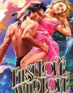 first love wild love