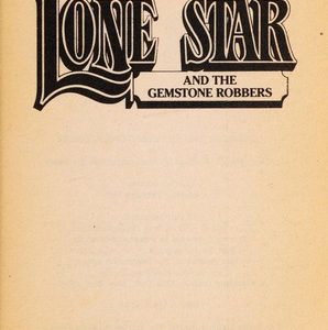 lone star # 102- and the gemstone robbers