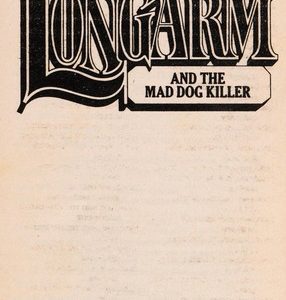 Longarm # 124 - And The Mad Dog Killer