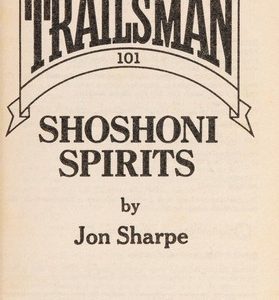 the trailsman shoshoni spirits # 101