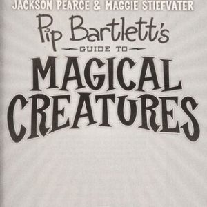 Pip Bartlett's Guide to Magical Creatures