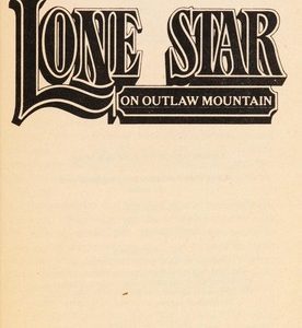 Lone Star #11 On outlaw Mountain