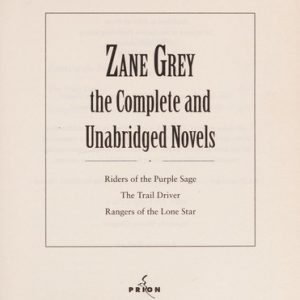 The Best of Zane Grey - Riders of the Purple Sage / The Trail Driver / Rang