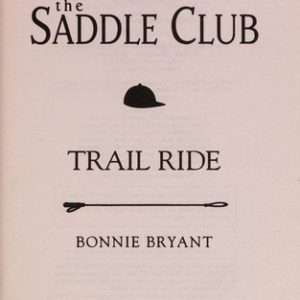 The Saddle Club #99 Trail Ride