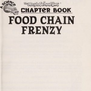The Magic School Bus Chapter Book #7 Food Chain Frenzy
