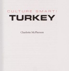 the essential guide to customs & culture turkey