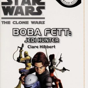 Star Wars the Clone Wars - Boba Fett: Jedi hunter
