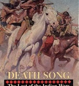 Death Song- the last indian wars