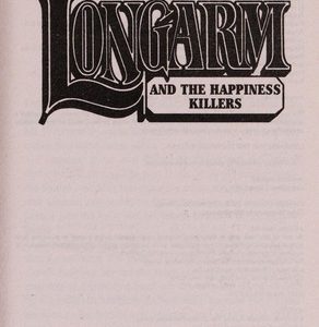 Longarm #357 - And The Happiness Killers