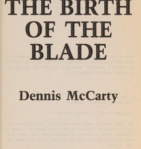 The Birht Of The Blade