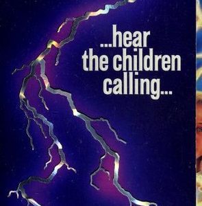 Hear the Children Calling