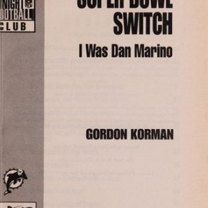 super bowl switch - I was dan marino