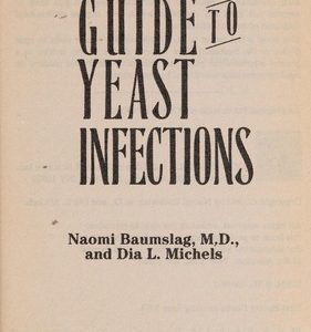 A Womans Guide to Yeast Infections