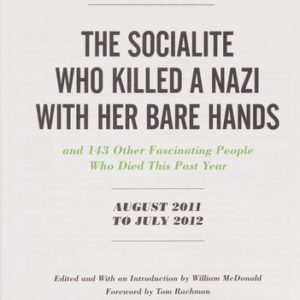 The Socialite Who Killed a Nazi with Her Bare Hands - The Obits 2013