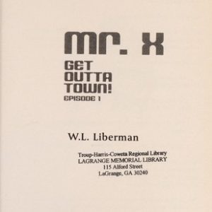 Mr. X Get Outta Town!