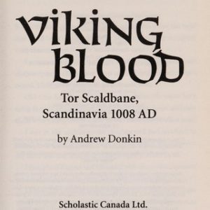 my story viking blood the story of tor scaldbane, scandinavia 1008 ad