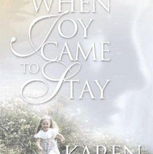 When Joy came to Stay