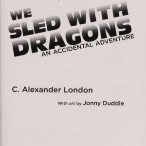 We Sled with Dragons