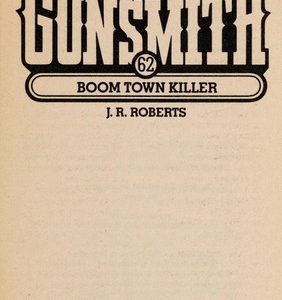 The Gunsmith # 62 - Boom Town Killer