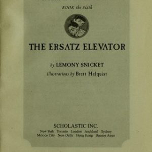 A Series Of Unfortunate Events # 6 The Ersatz Elevator